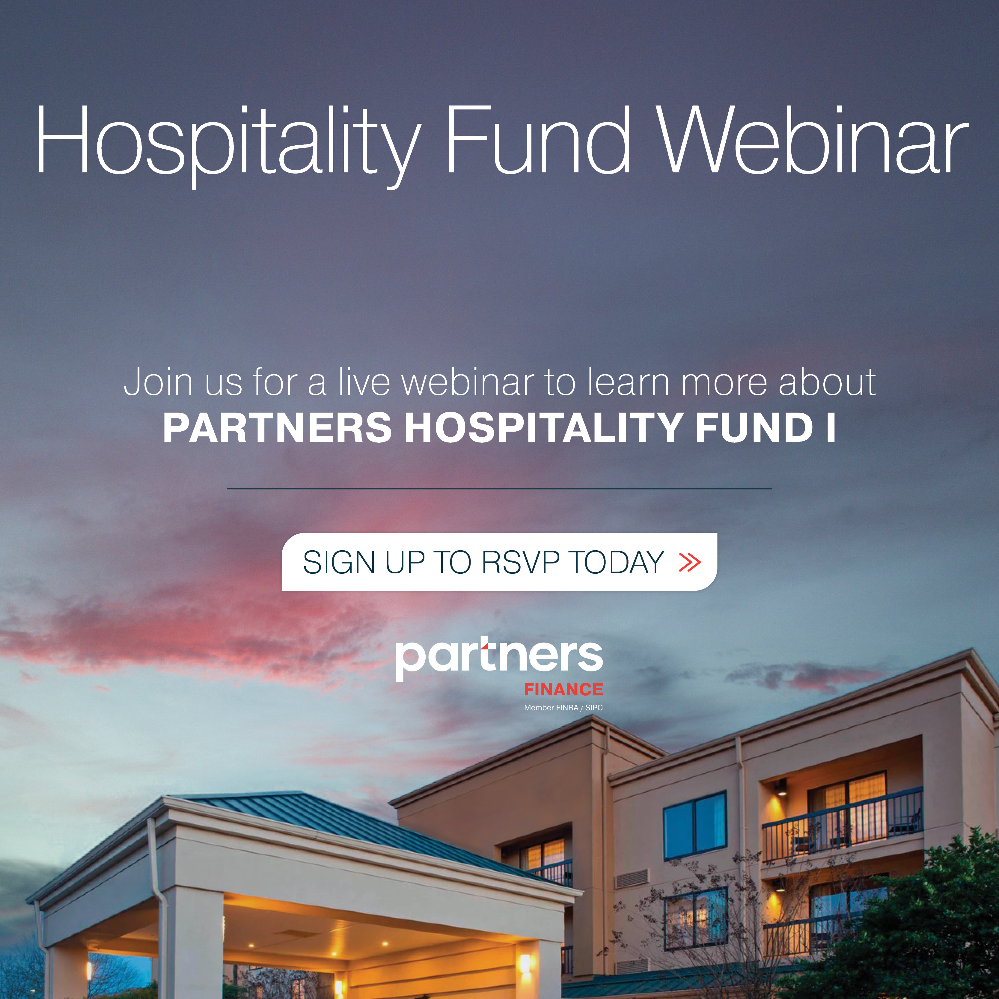 Join Partners Real Estate for a Webinar event to learn about Hospitality Fund I